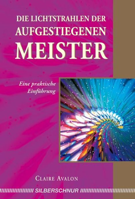 Claire Avalon: Die Lichtstrahlen der Aufgestiegenen Meister, Buch