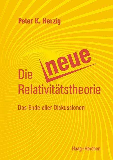 Peter K. Herzig: Herzig, P: Neue Relativitäts-Theorie, Buch