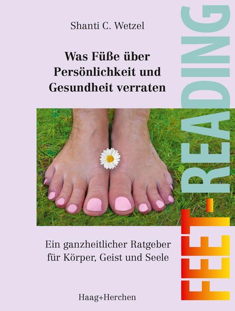 Shanti C. Wetzel: Was Füße über Persönlichkeit und Gesundheit verraten, Buch