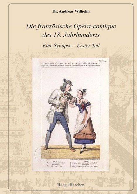 Andreas Wilhelm: Die französische Opéra-comique des 18. Jahrhunderts, Buch