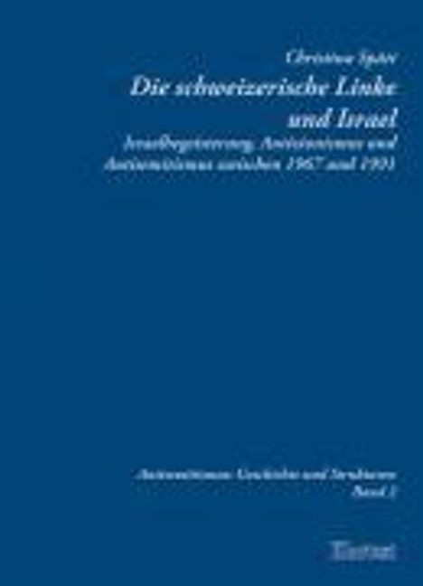 Christina Späti: Späti, C: Die schweizerische Linke und Israel, Buch