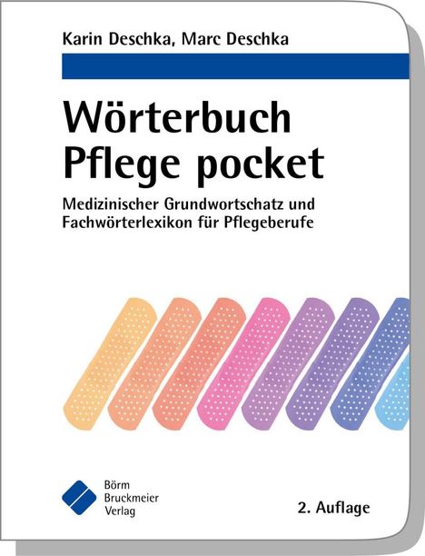 Karin Deschka: Deschka, K: Wörterbuch Pflege pocket : Medizinischer Grundwo, Buch