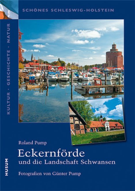 Roland Pump: Pump, R: Eckernförde und die Landschaft Schwansen, Buch