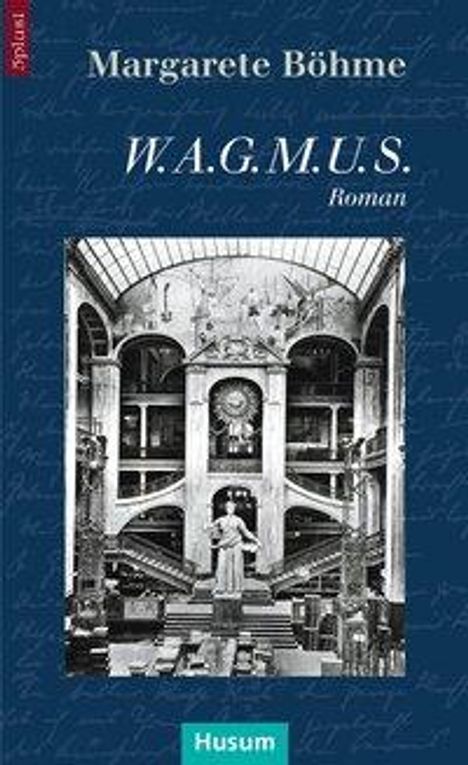Margarete Böhme: Böhme, M: W.A.G.M.U.S., Buch