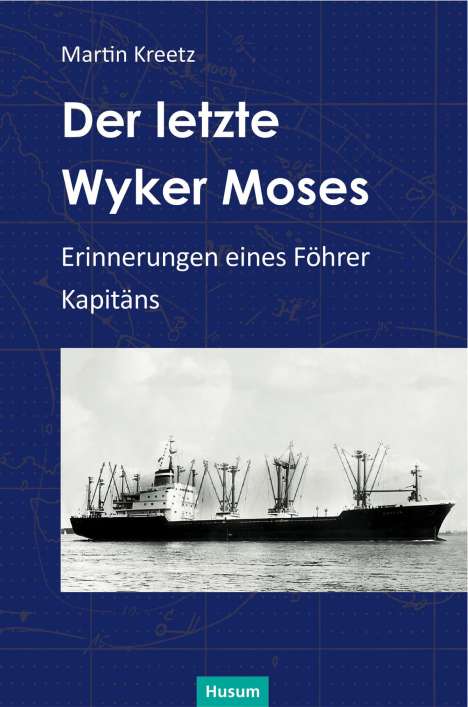 Martin Kreetz: Der letzte Wyker Moses, Buch