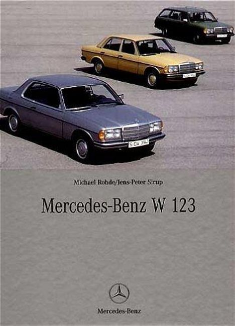 Michael Rohde: Mercedes-Benz W 123, Buch