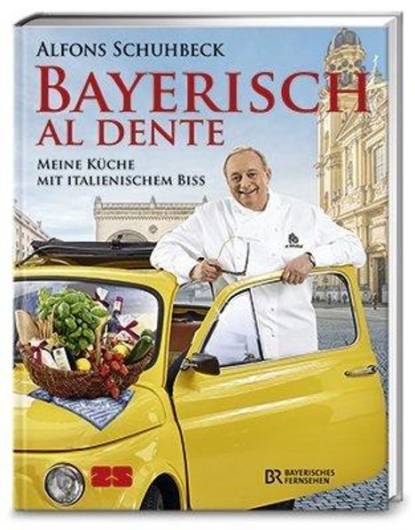 Alfons Schuhbeck: Bayerisch al dente, Buch