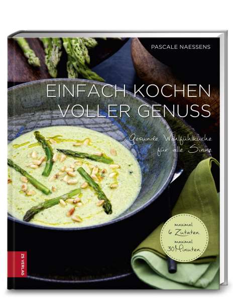 Pascale Naessens: Einfach kochen voller Genuss, Buch