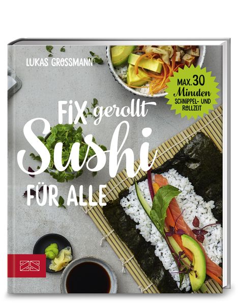 Lukas Grossmann: Fix gerollt - Sushi für alle, Buch