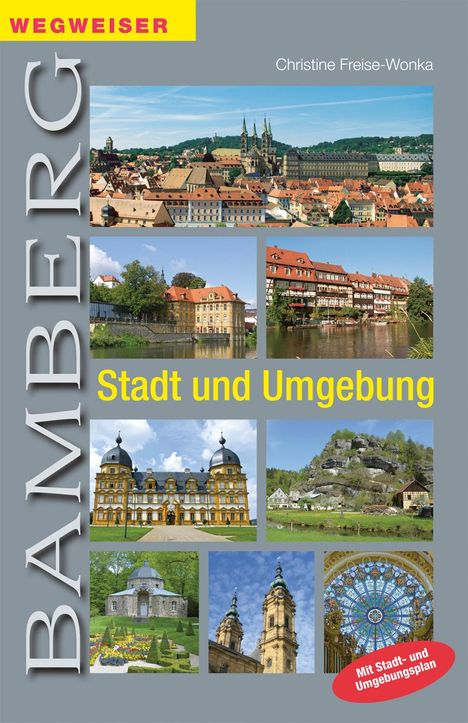 Christine Freise-Wonka: Bamberg. Stadt und Umgebung, Buch