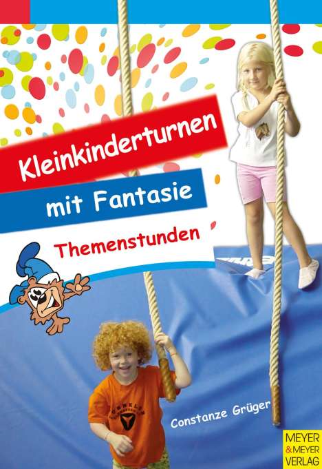 Constanze Grüger: Grüger, C: Kleinkinderturnen mit Fantasie, Buch