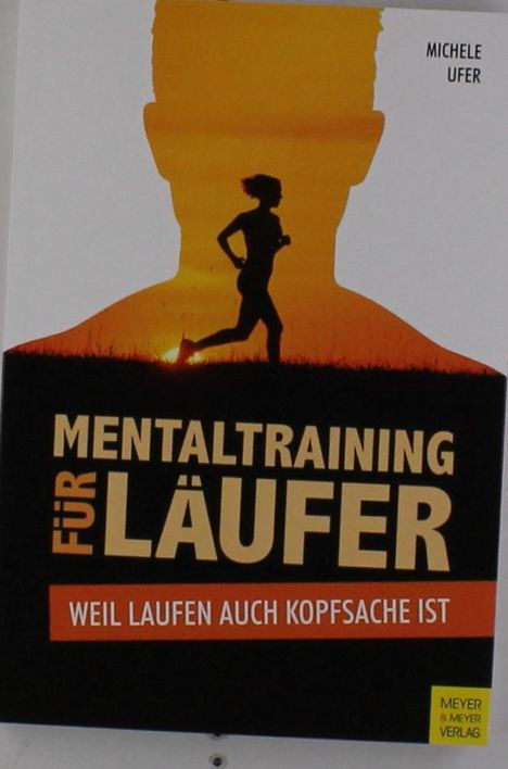 Michele Ufer: Ufer, M: Mentaltraining für Läufer, Buch