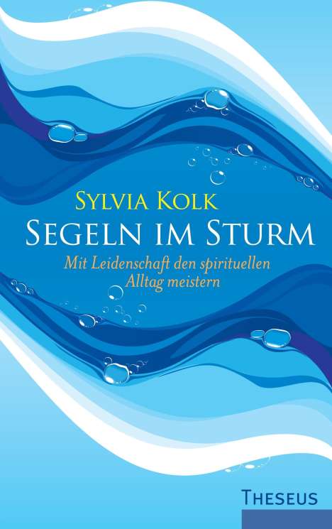 Sylvia Kolk: Kolk, S: Segeln im Sturm, Buch