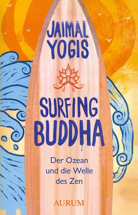 Jaimal Yogis: Yogis, J: Surfing Buddha, Buch