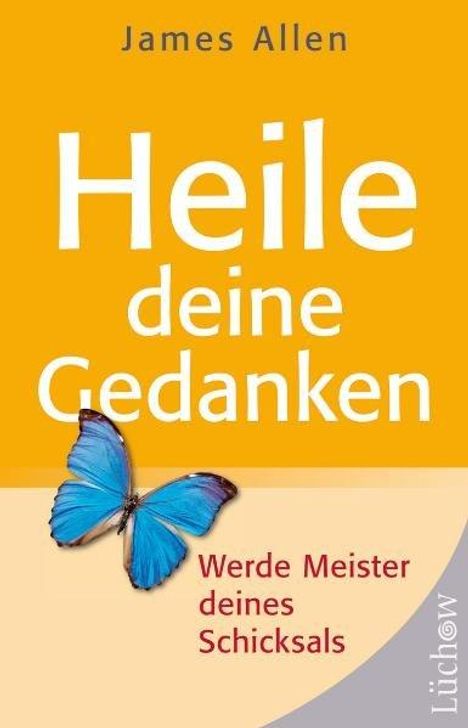 James Allen: Heile Deine Gedanken (Broschur), Buch