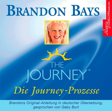 Brandon Bays: The Journey - Die Journey-Prozesse. 2 CDs, 2 CDs