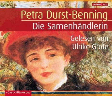Petra Durst-Benning: Die Samenhändlerin. Sonderausgabe, 5 CDs