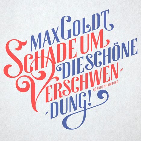 Max Goldt: Schade um die schöne Verschwendung!, 2 CDs