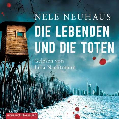 Nele Neuhaus: Die Lebenden und die Toten, 6 CDs