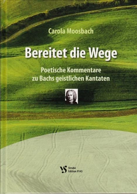 Carola Moosbach: Bereitet die Wege, Buch