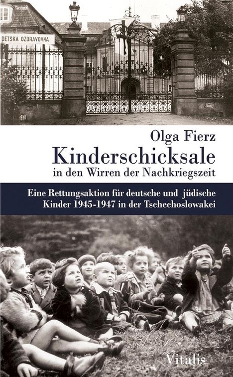 Olga Fierz: Kinderschicksale in den Wirren der Nachkriegszeit, Buch