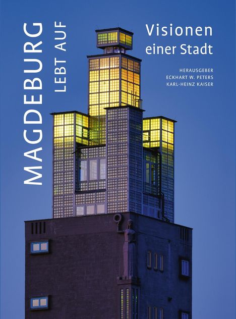 Eckhart W. Peters: Magdeburg lebt auf, Buch