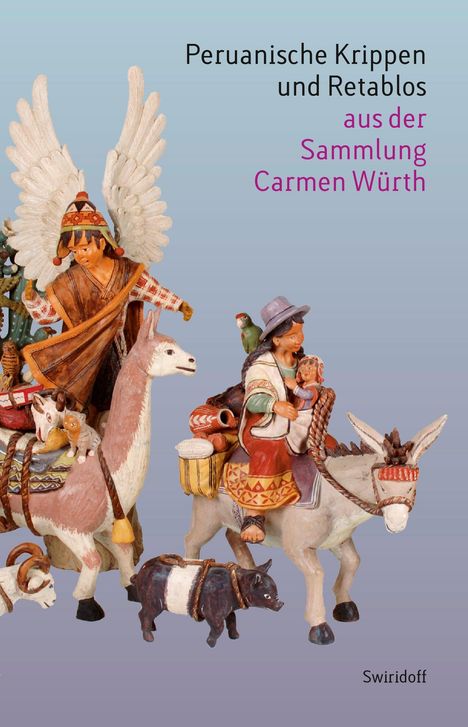 Hans J Flamm: Peruanische Krippen und Retablos aus der Sammlung Carmen Würth, Buch