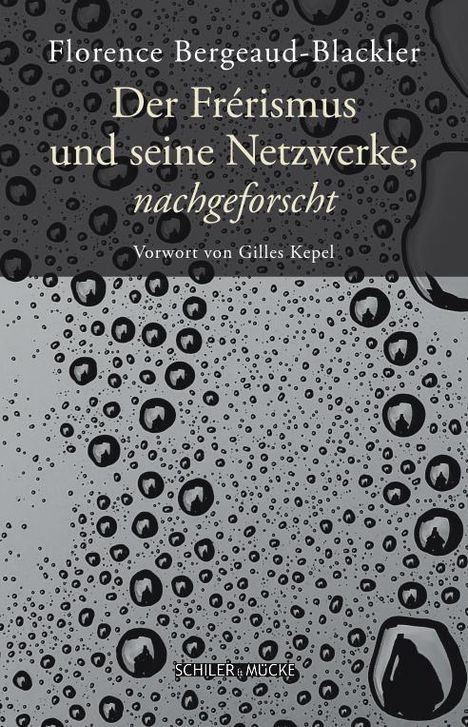Florence Bergeaud-Blackler: Der Frérismus und seine Netzwerke, nachgeforscht, Buch
