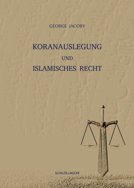 George Jacoby: Koranauslegung und islamisches Recht, Buch