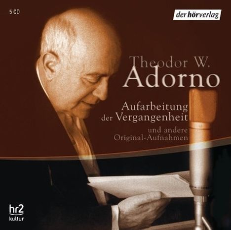 Theodor W. Adorno: Aufarbeitung der Vergangenheit  5 CDs, CD