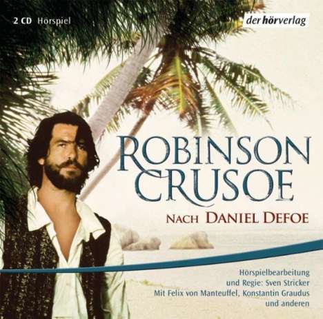 Daniel Defoe: Robinson Crusoe. 2 CDs, CD