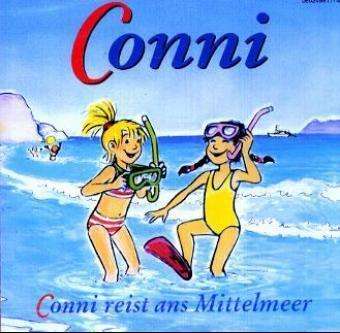Liane Schneider: Conni reist ans Mittelmeer. CD, CD