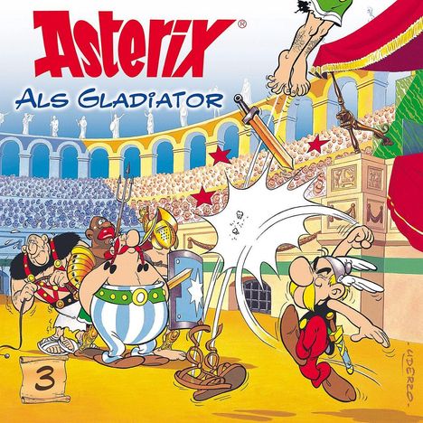 René Goscinny: Asterix 03. Asterix als Gladiator, CD