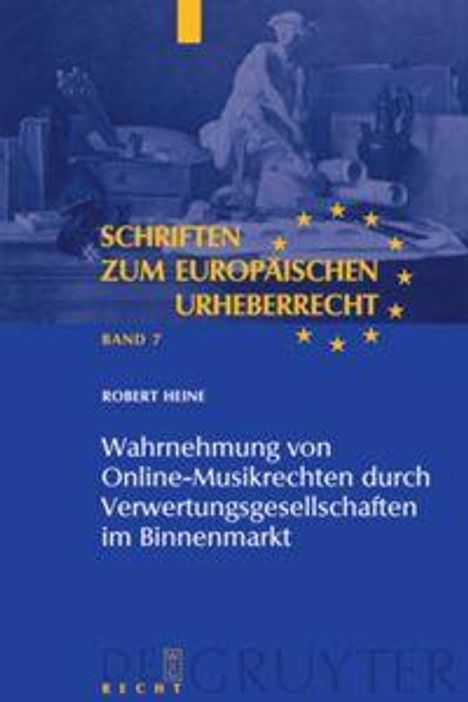 Robert Heine: Wahrnehmung von Online-Musikrechten durch Verwertungsgesellschaften im Binnenmarkt, Buch