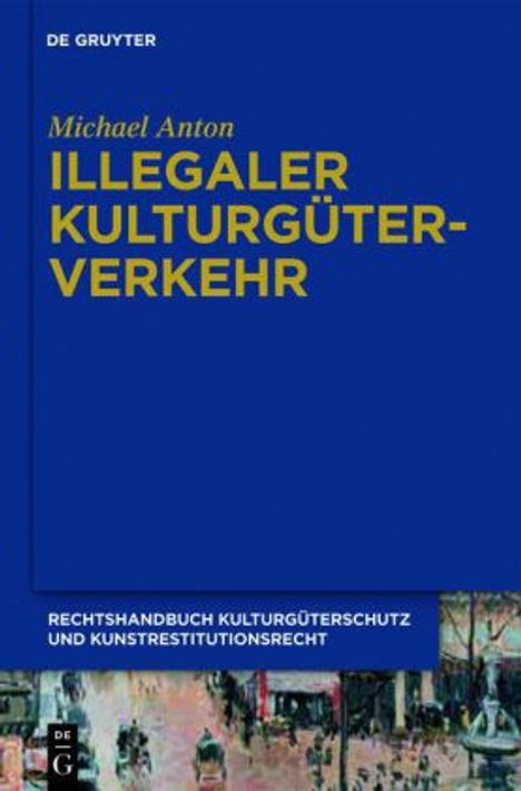 Michael Anton: Illegaler Kulturgüterverkehr, Buch