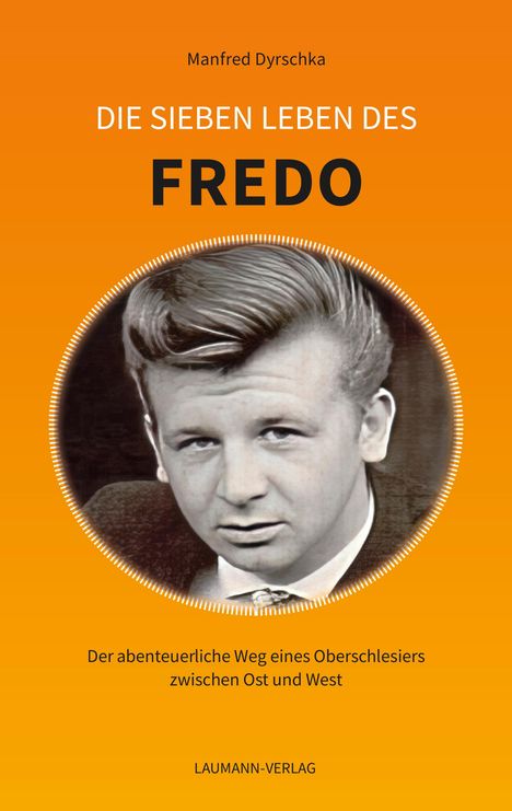 Manfred Dyrschka: Dyrschka, M: Die sieben Leben des FREDO, Buch