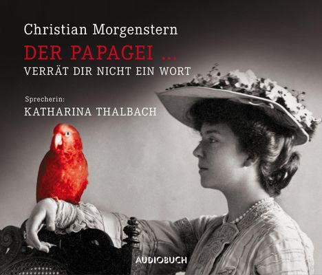 Christian Morgenstern: Der Papagei ... verrät Dir nicht ein Wort, CD