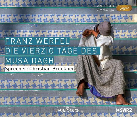 Franz Werfel: Werfel, F: Die vierzig Tage des Musa Dagh/2 MP3-CDs, Diverse