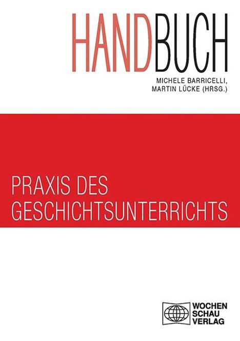 Handbuch Praxis des Geschichtsunterrichts 2 Bde, Buch