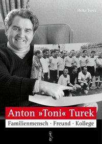 Heike Turek: Turek, H: Anton "Toni" Turek, Buch