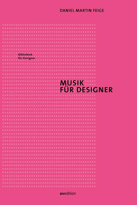 Daniel Martin Feige: Musik für Designer, Buch