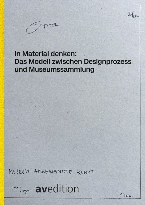 In Material denken: Das Modell zwischen Designprozess und Museumssammlung, Buch