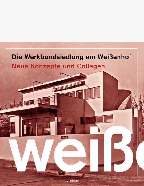 Michael Kimmerle: Die Werkbundsiedlung am Weißenhof, Buch