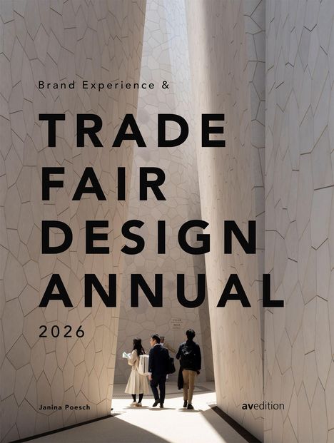 Text: "Brand Experience & Trade Fair Design Annual 2026, Janina Poesch, avedition." Drei Personen zwischen hohen, geometrischen Wänden.