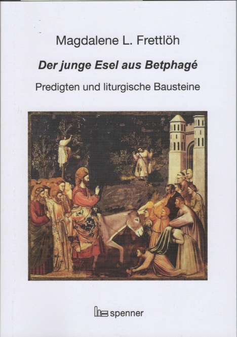 Magdalene L. Frettlöh: Der junge Esel aus Betphagé., Buch