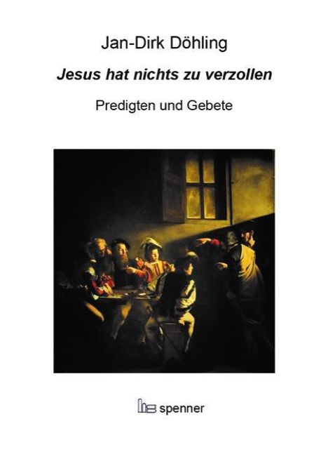 Jan-Dirk Döhling: Jesus hat nichts zu verzollen, Buch