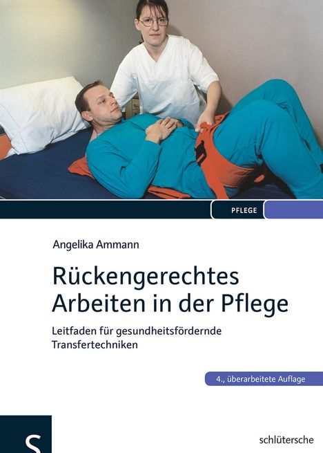 Angelika Ammann: Rückengerechtes Arbeiten in der Pflege, Buch