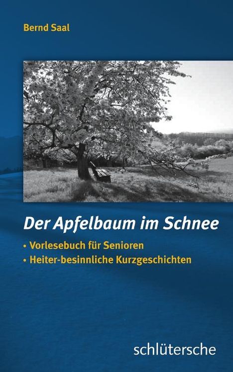 Bernd Saal: Der Apfelbaum im Schnee, Buch
