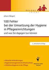 Johann Weigert: Weigert, J: 100 Fehler bei der Umsetzung der Hygiene, Buch