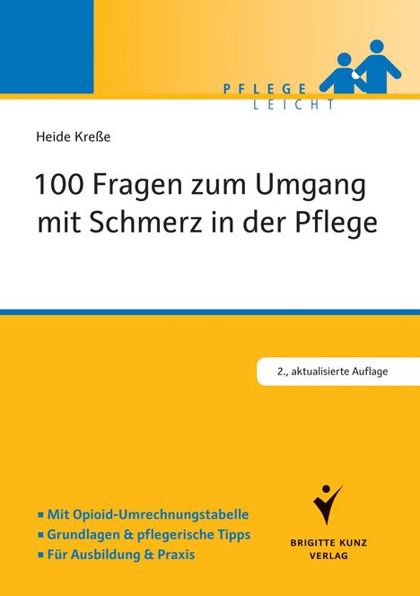Heide Kreße: 100 Fragen zum Umgang mit Schmerz in der Pflege, Buch